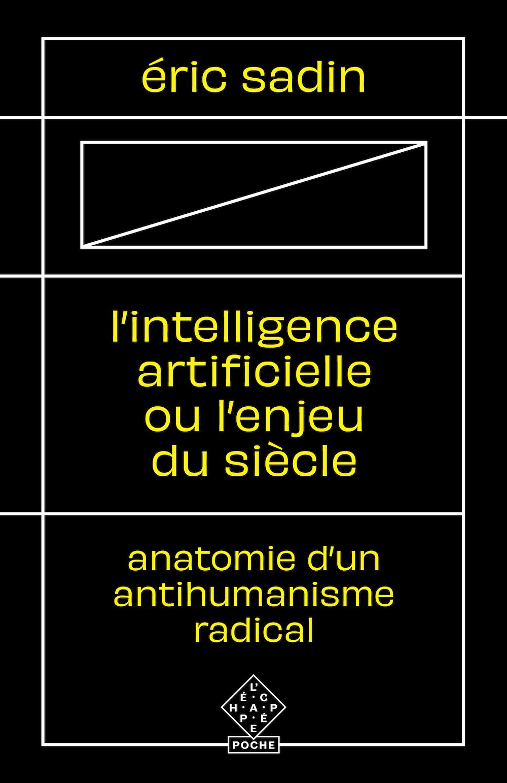 L’Intelligence artificielle ou l’Enjeu du siècle: Anatomie d’un antihumanisme radical