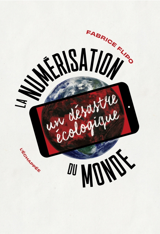 La numérisation du monde: un désastre écologique