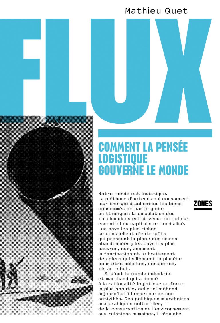 Flux: comment la pensée logistique gouverne le monde