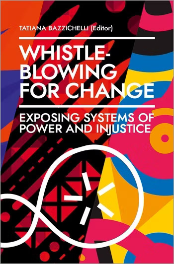 Whistleblowing for Change - Exposing Systems of Power and Injustice