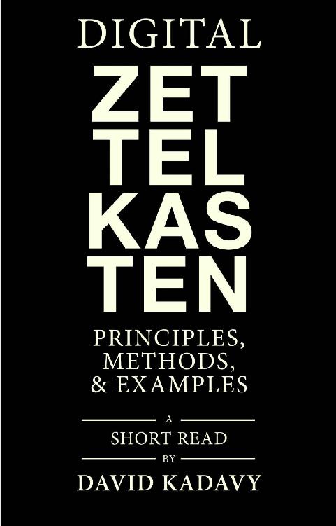 Digital Zettelkasten: Principles, Methods, & Examples