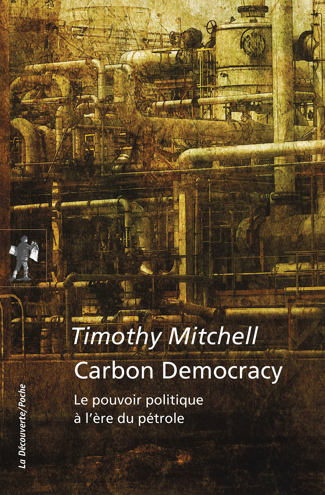 Carbon Democracy : Le pouvoir politique à l'ère du pétrole