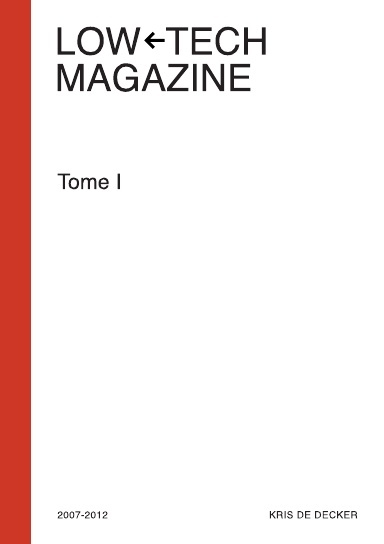 Low-tech Magazine - Volume I