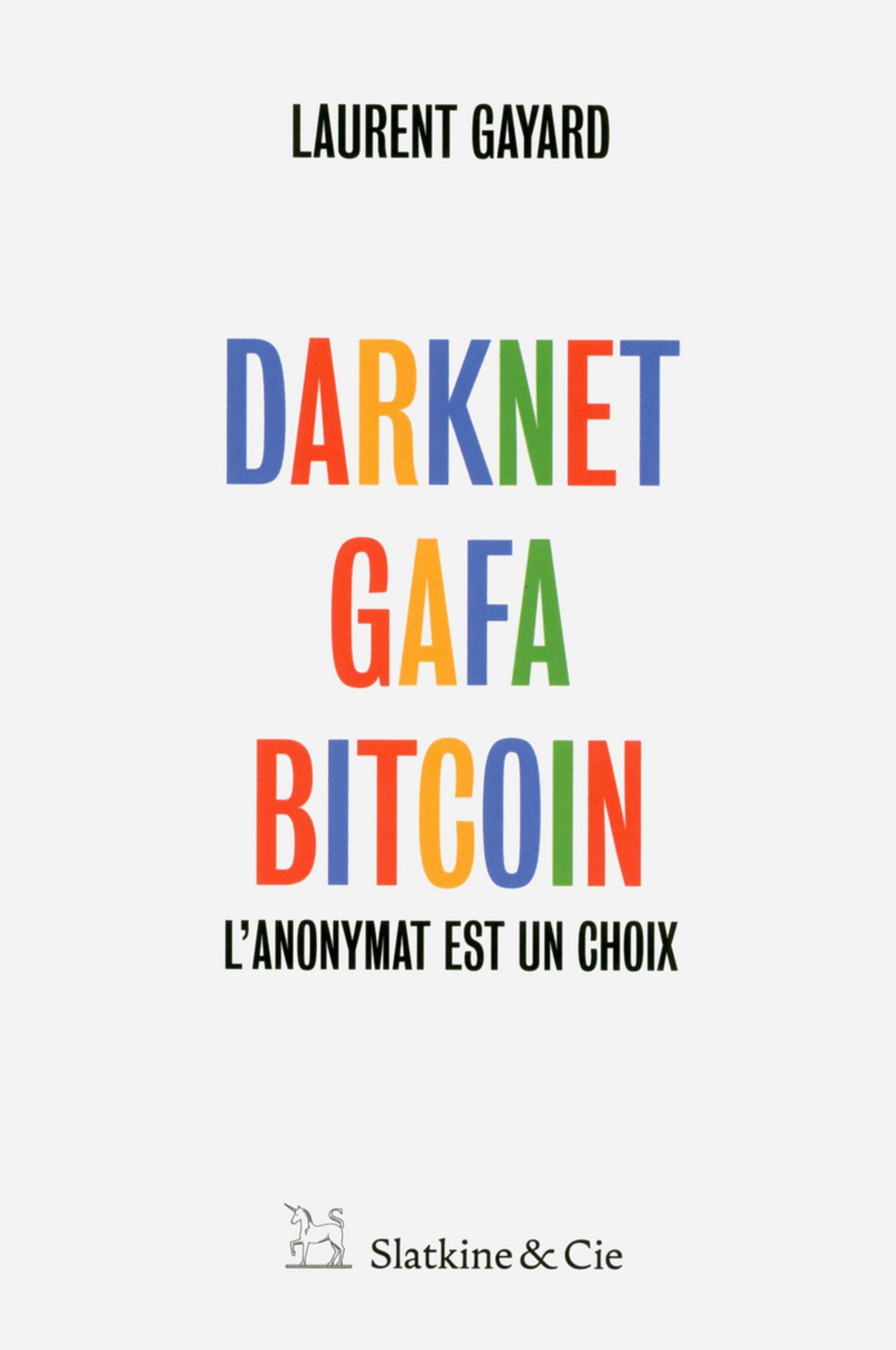 Darknet, GAFA, bitcoin: l'anonymat est un choix